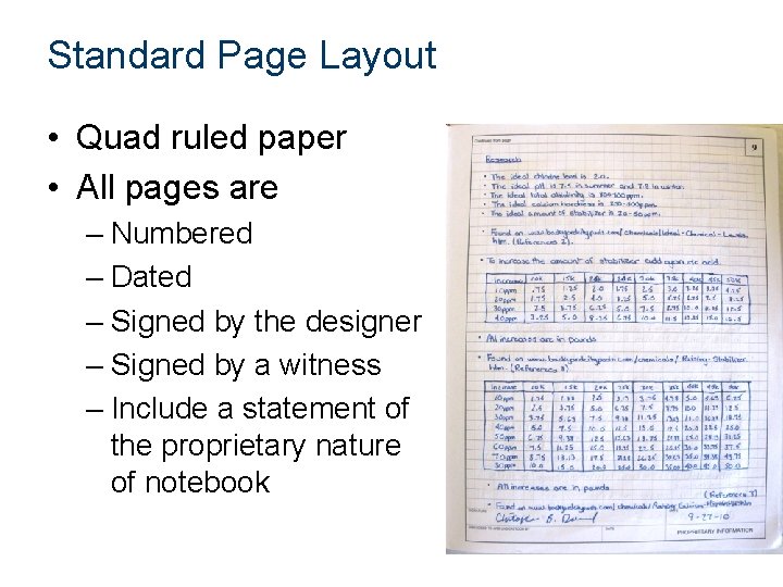 Standard Page Layout • Quad ruled paper • All pages are – Numbered –