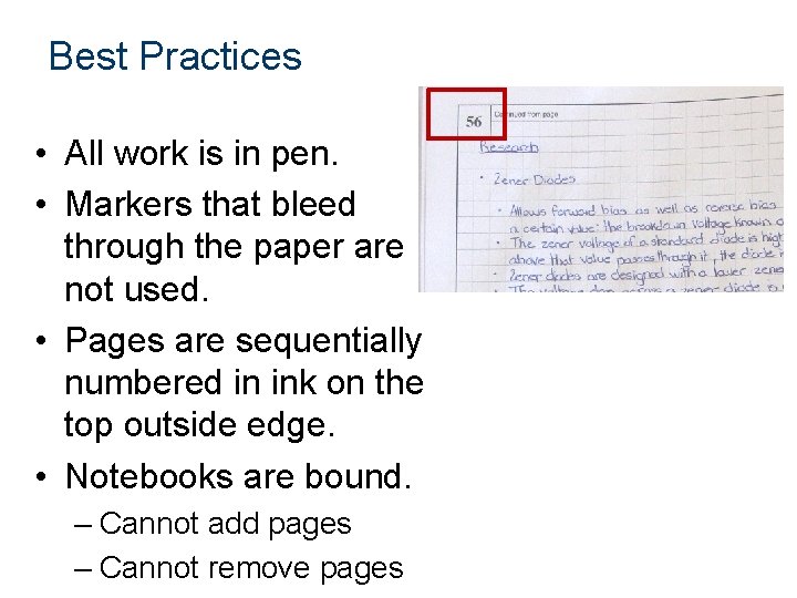 Best Practices • All work is in pen. • Markers that bleed through the