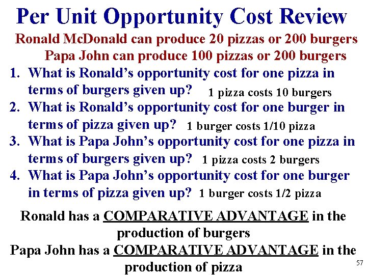 Per Unit Opportunity Cost Review Ronald Mc. Donald can produce 20 pizzas or 200