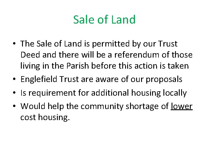 Sale of Land • The Sale of Land is permitted by our Trust Deed