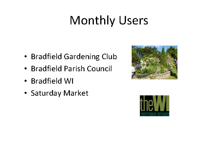 Monthly Users • • Bradfield Gardening Club Bradfield Parish Council Bradfield WI Saturday Market