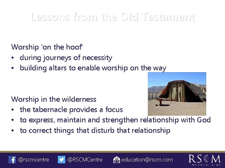 Lessons from the Old Testament Worship ‘on the hoof’ • during journeys of necessity