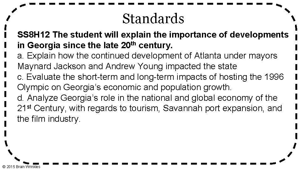 Standards SS 8 H 12 The student will explain the importance of developments in