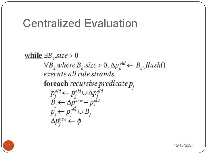 Centralized Evaluation 21 12/15/2021 