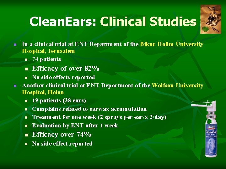 Clean. Ears: Clinical Studies n In a clinical trial at ENT Department of the