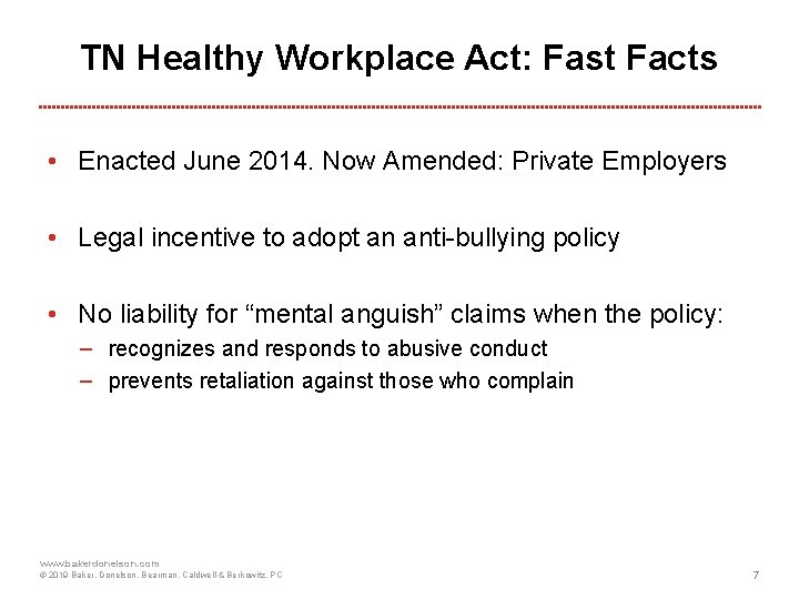TN Healthy Workplace Act: Fast Facts • Enacted June 2014. Now Amended: Private Employers
