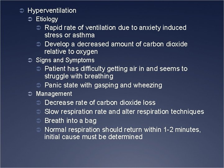 Ü Hyperventilation Ü Etiology Ü Rapid rate of ventilation due to anxiety induced stress