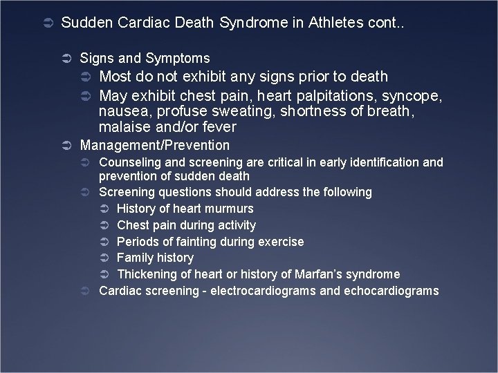 Ü Sudden Cardiac Death Syndrome in Athletes cont. . Ü Signs and Symptoms Ü