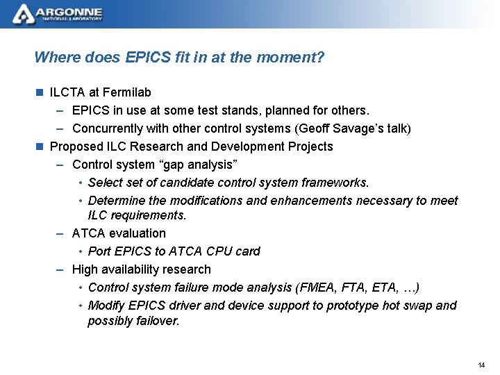 Where does EPICS fit in at the moment? n ILCTA at Fermilab – EPICS