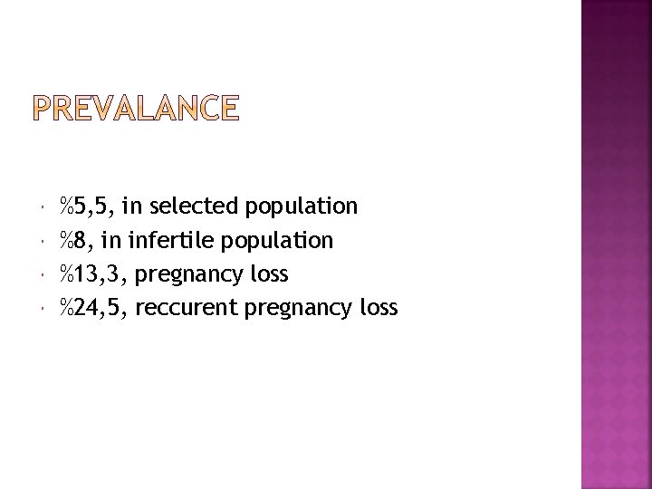  %5, 5, in selected population %8, in infertile population %13, 3, pregnancy loss