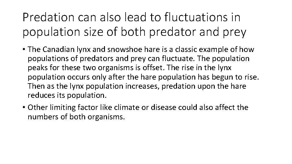 Predation can also lead to fluctuations in population size of both predator and prey
