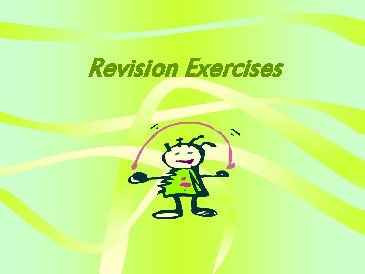Revision Exercises 