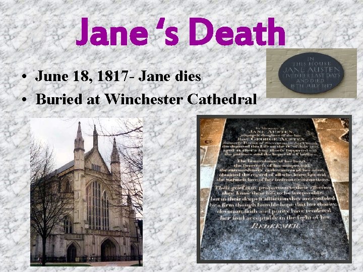 Jane ‘s Death • June 18, 1817 - Jane dies • Buried at Winchester