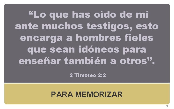 “Lo que has oído de mí ante muchos testigos, esto encarga a hombres fieles