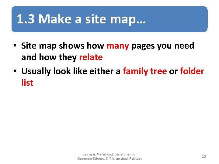 1. 3 Make a site map… • Site map shows how many pages you