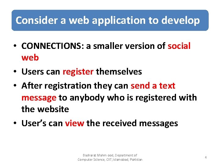 Consider a web application to develop • CONNECTIONS: a smaller version of social web