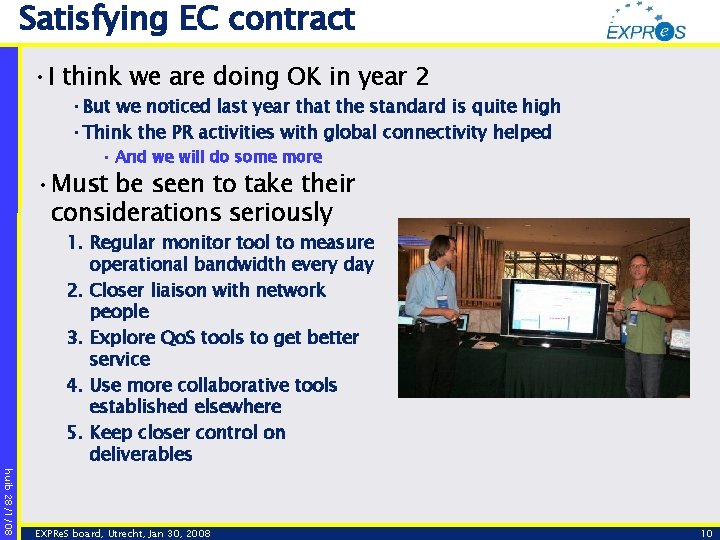 Satisfying EC contract • I think we are doing OK in year 2 •