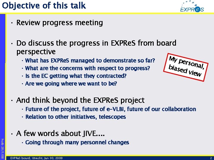 Objective of this talk • Review progress meeting • Do discuss the progress in