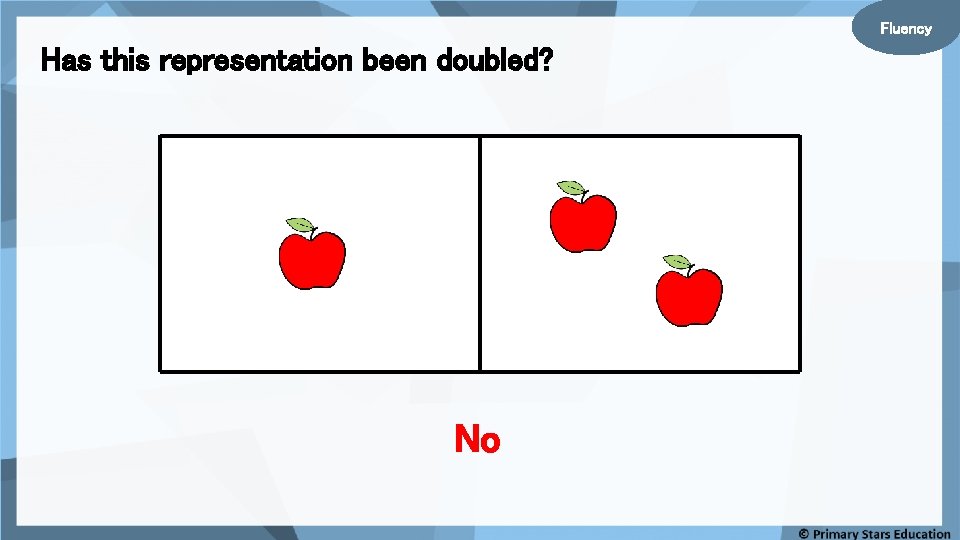 Fluency Has this representation been doubled? No 