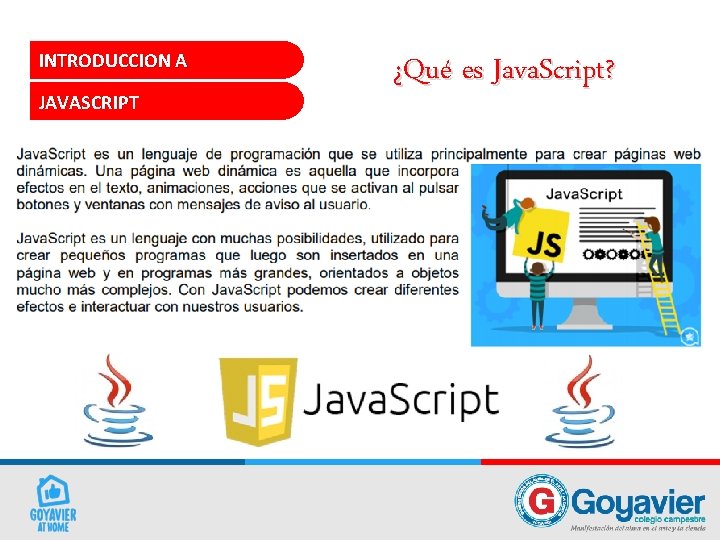 INTRODUCCION A JAVASCRIPT ¿Qué es Java. Script? INTRODUCCION A JAVASCRIPT ¿Qué es Java. Script?