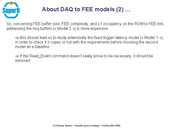 About DAQ to FEE models (2) … So, concerning FEE buffer size, FEE complexity,