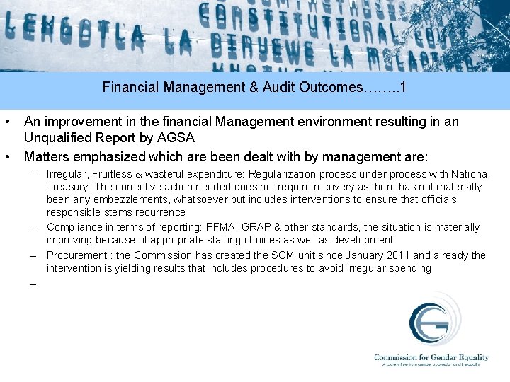 Financial Management & Audit Outcomes……. . 1 • • An improvement in the financial