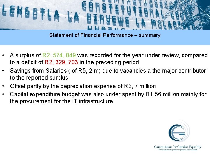 Statement of Financial Performance – summary • A surplus of R 2, 574, 849
