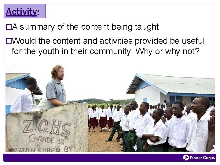 Activity: �A summary of the content being taught �Would the content and activities provided