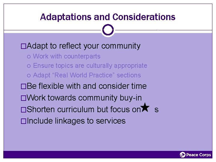 Adaptations and Considerations �Adapt to reflect your community Work with counterparts Ensure topics are