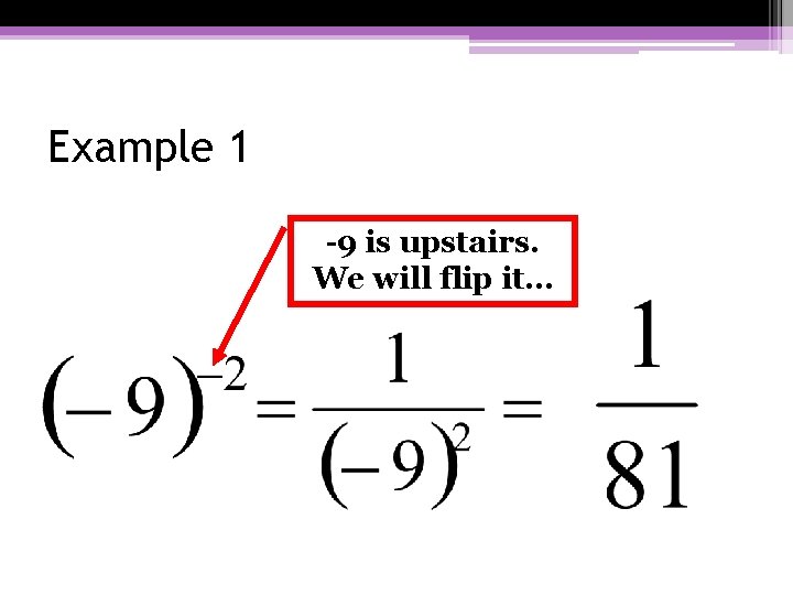 Example 1 -9 is upstairs. We will flip it… Example 1 -9 is upstairs. We will flip it…