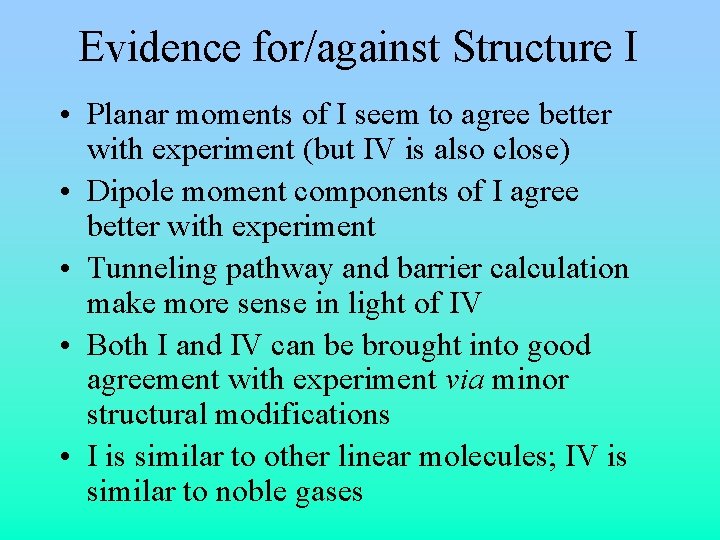 Evidence for/against Structure I • Planar moments of I seem to agree better with