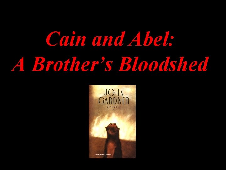 Cain and Abel: A Brother’s Bloodshed 