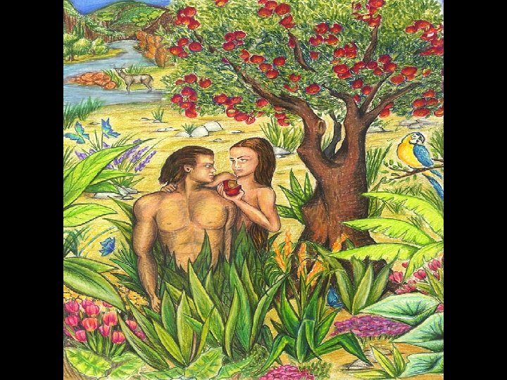 Adam and Eve sinned. 