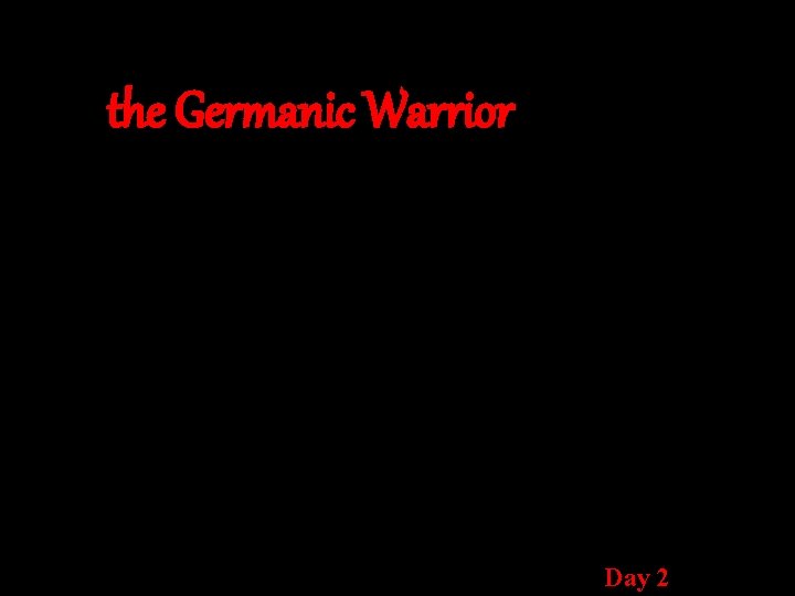 the Germanic Warrior Day 2 