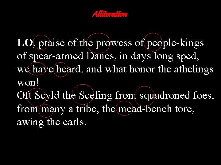 Alliteration LO, praise of the prowess of people-kings of spear-armed Danes, in days long