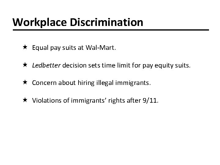 Workplace Discrimination Equal pay suits at Wal-Mart. Ledbetter decision sets time limit for pay