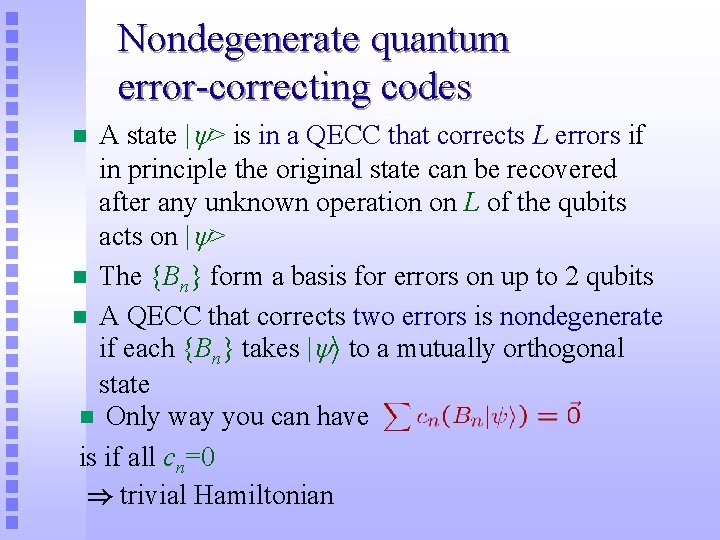 Nondegenerate quantum error-correcting codes A state | > is in a QECC that corrects