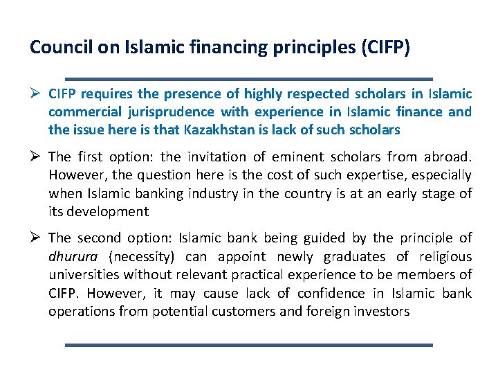 Council on Islamic financing principles (CIFP) Ø CIFP requires the presence of highly respected