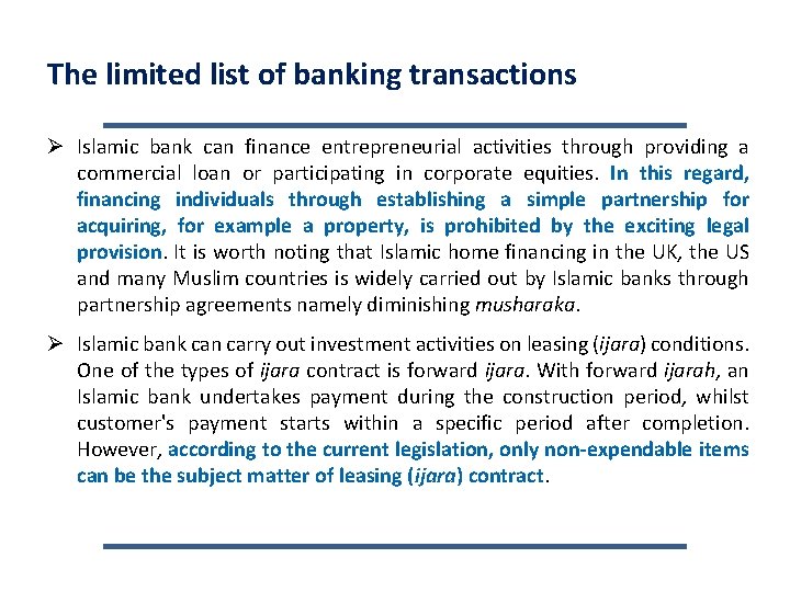The limited list of banking transactions Ø Islamic bank can finance entrepreneurial activities through