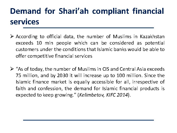 Demand for Shari’ah compliant financial services Ø According to official data, the number of