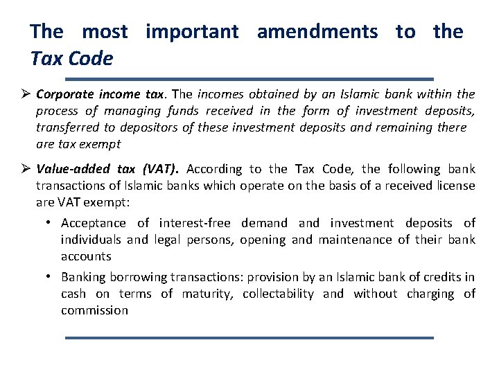 The most important amendments to the Tax Code Ø Corporate income tax. The incomes