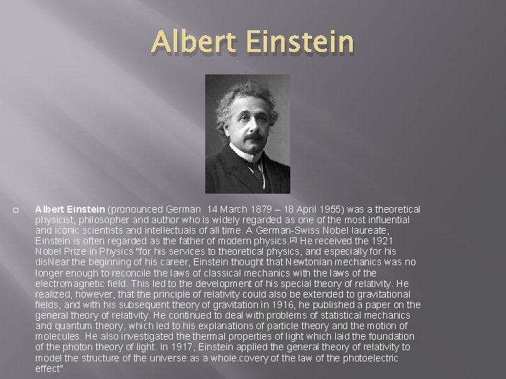 Albert Einstein � Albert Einstein (pronounced German 14 March 1879 – 18 April 1955)