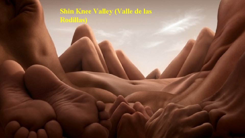 Shin Knee Valley (Valle de las Rodillas) 