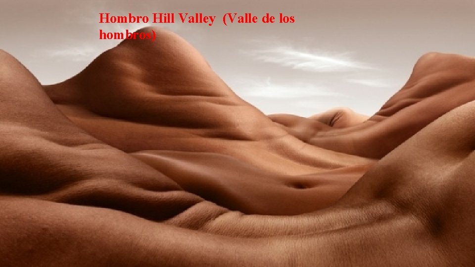 Hombro Hill Valley (Valle de los hombros) 