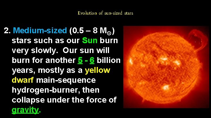 Evolution of sun-sized stars 2. Medium-sized (0. 5 – 8 M☉) stars such as