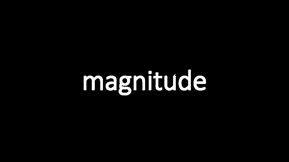 magnitude 