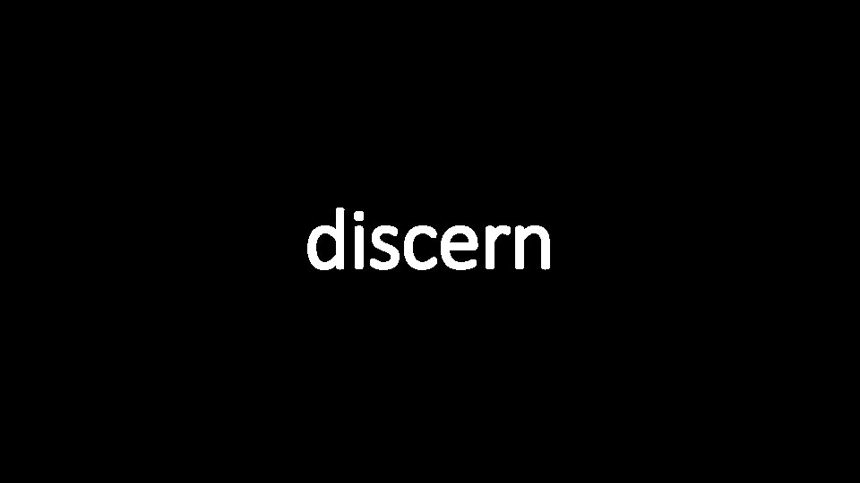 discern 