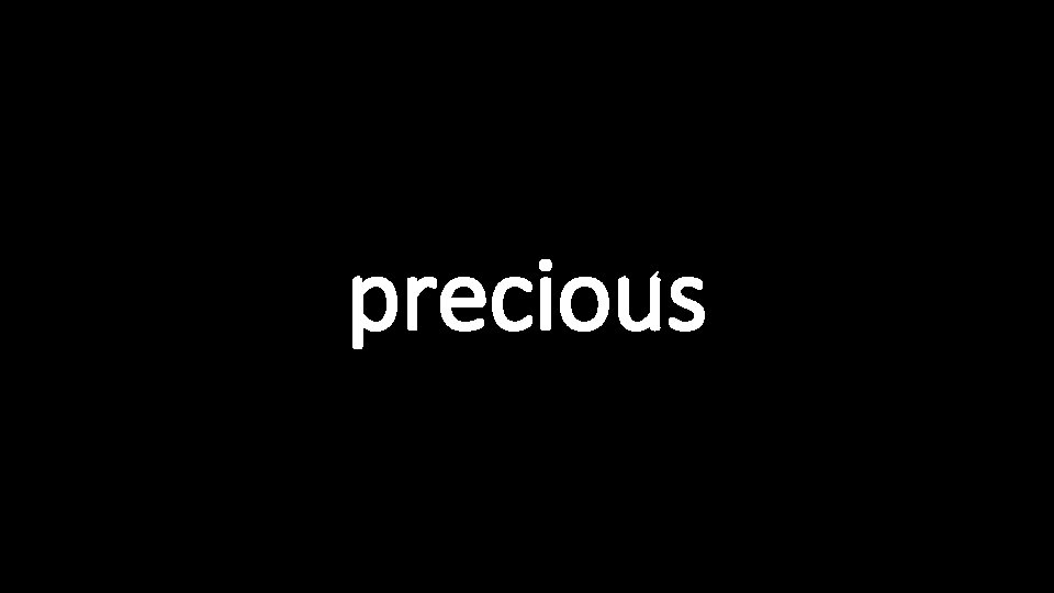 precious 