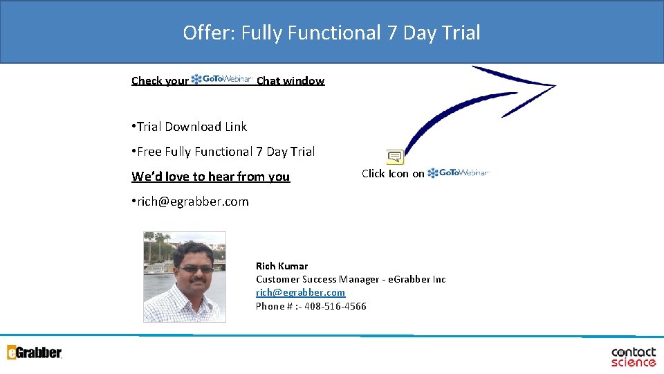 Offer: Fully Functional 7 Day Trial Check your Chat window • Trial Download Link
