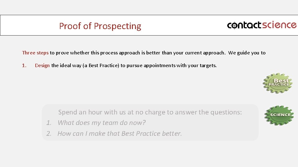 Proof of Prospecting Three steps to prove whether this process approach is better than